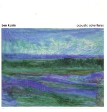 Ben Kunin - Acoustic Adventures