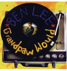 Ben Lee - Grandpaw Would