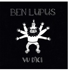 Ben Lupus - Vu d'ici