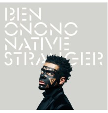 Ben Onono - Native Stranger