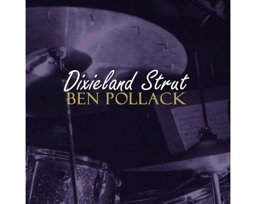 Ben Pollack - Dixieland Strut