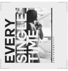 Ben Rainey - Every Single Time