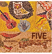 Ben Seawell - FIVE