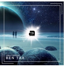 Ben Tax - Away / Arrival