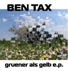 Ben Tax - Grüner Als Gelb