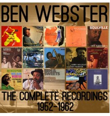 Ben Webster - The Complete Recordings: 1952-1962