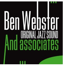 Ben Webster - Ben Webster and Associates (Original Jazz Sound)