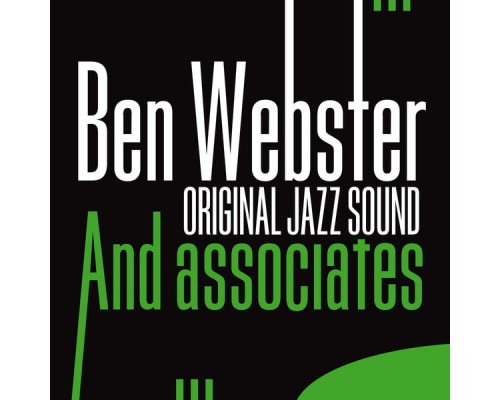 Ben Webster - Ben Webster and Associates (Original Jazz Sound) Ben Webster - Ben Webster and Associates (Original Jazz Sound)