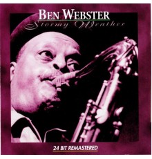 Ben Webster - Stormy Weather