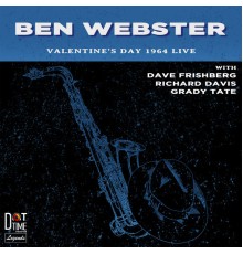 Ben Webster - Valentines Day 1964 Live!
