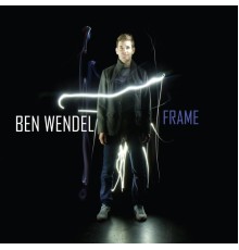 Ben Wendel - Frame