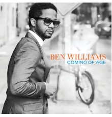 Ben Williams - Coming Of Age