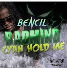 Bencil - Badmind Cyan Hold Me