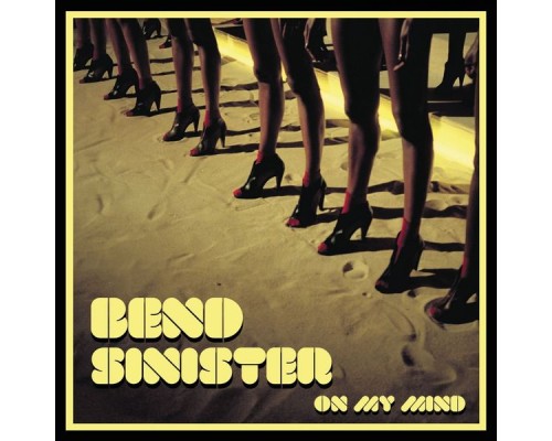 Bend Sinister - On My Mind