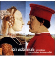 Benedetto Marcello - Antonio Vivaldi - Alessandro Marcello - Concerti Italiani