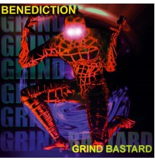 Benediction - Grind Bastard