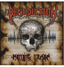 Benediction - Killing Music