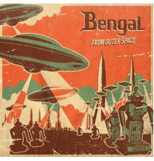 Bengál - From Outer Space