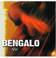 Bengálo - Vir