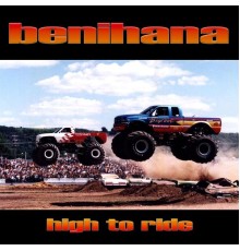 Benihana - High to Ride