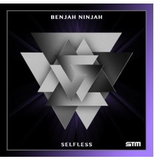 Benjah Ninjah - Selfless