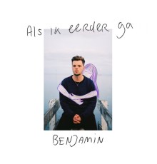 Benjamin - Als Ik Eerder Ga