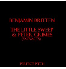 Benjamin Britten - The Little Sweep & extracts from Peter Grimes