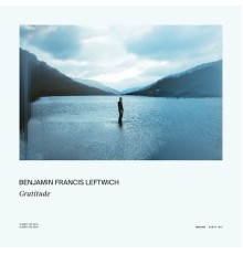 Benjamin Francis Leftwich - Gratitude