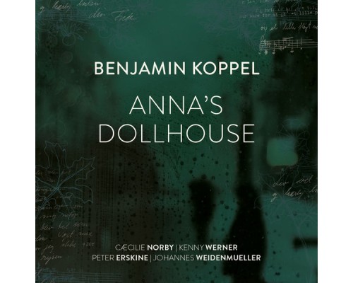 Benjamin Koppel - Anna's Dollhouse