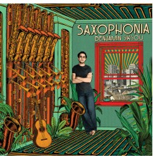 Benjamin Siksou - Saxophonia