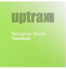 Benjamin Storm - Tweaked