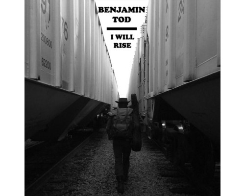 Benjamin Tod - I Will Rise