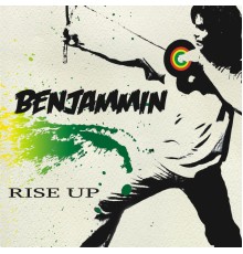 Benjammin - Rise Up