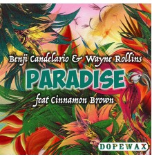 Benji Candelario & Wayne Rollins - Paradise