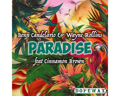 Benji Candelario & Wayne Rollins - Paradise