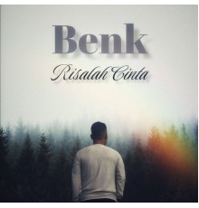 Benk - Risalah Cinta