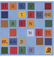 Bennett Brandeis - Storytelling