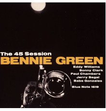 Bennie Green - The 45 Session