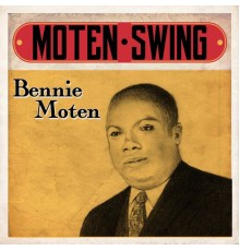 Bennie Moten - Moten Swing