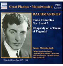 Benno Moiseiwitsch  - Rachmaninov: Concertos 1, 2 (1937/48) (Moiseiwitsch, 4)