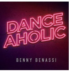 Benny Benassi - Danceaholic