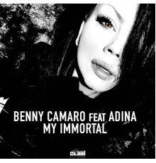 Benny Camaro - My Immortal