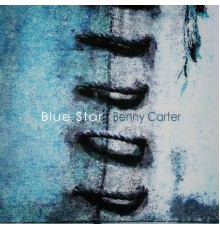 Benny Carter - Blue Star