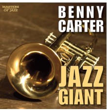 Benny Carter - Jazz Giant