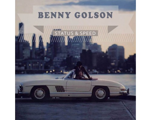 Benny Golson - Status & Speed