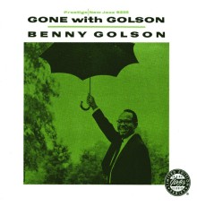 Benny Golson - Gone With Golson