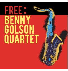 Benny Golson Quartet - Free