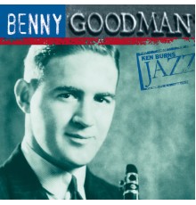 Benny Goodman - Ken Burns Jazz-Benny Goodman
