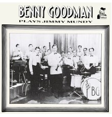 Benny Goodman - Plays Jimmy Mundy