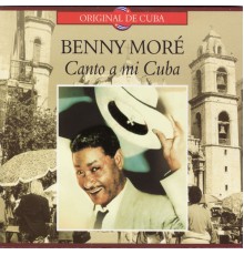 Benny Moré - Canto a Mi Cuba